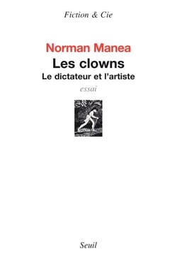 Les Clowns. Le dictateur et l'artiste - Le dictateur et l'artiste