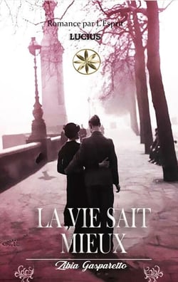 La Vie Sait Mieux - Zibia Gasparetto &amp; Lucius