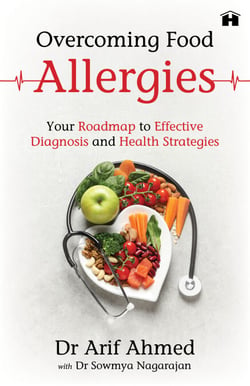 Overcoming Food Allergies - Your Roadmap to Effective Diagnosis and Health Strategies
