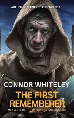 The First Rememberer: An Agents of The Emperor Science Fiction Short Story - Agents of The Emperor Science Fiction Stories