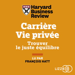 Carrière vie privée - Trouvez le juste équilibre