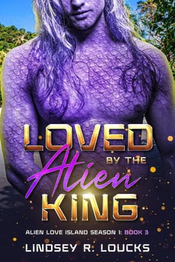Loved by the Alien King - Alien Love Island, #3