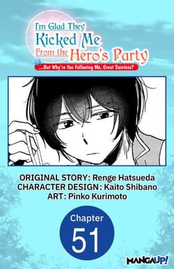 I'm Glad They Kicked Me From The Hero's Party... But Why're you following me, Great Saintess? #051