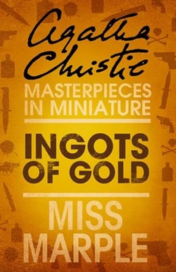 Ingots of Gold - A Miss Marple Short Story
