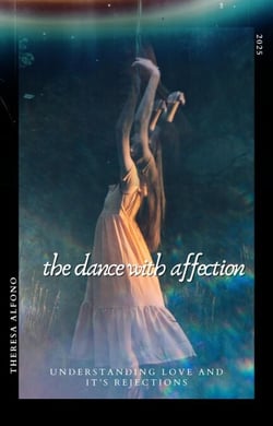 The Dance with Affection - Understanding Love and it's Rejection