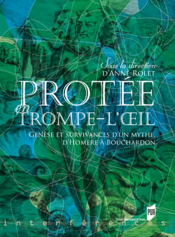 Protée en trompe-l'œil - Genèse et survivances d'un mythe, d'Homère à Bouchardon