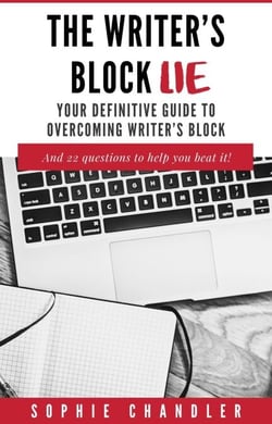 The Writer’s Block Lie: Your Definitive Guide to Overcoming Writer’s Block - The Writing Business