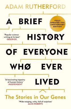 A Brief History of Everyone Who Ever Lived - The Stories in Our Genes