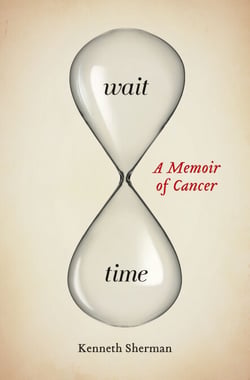 Wait Time - A Memoir of Cancer