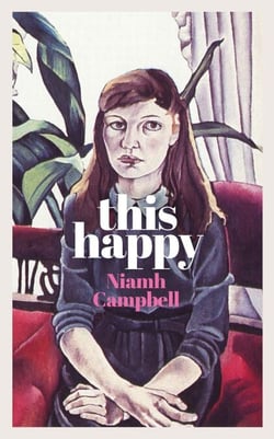 This Happy - Shortlisted for the An Post Irish Book Awards 2020