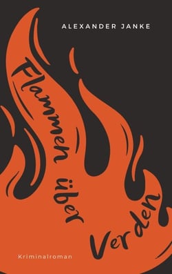 Flammen über Verden - Kriminalroman