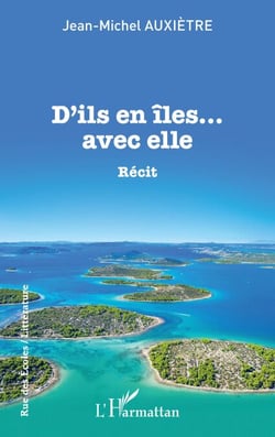 D'ils en îles... avec elle - Récit
