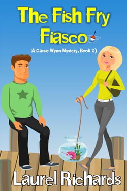 The Fish Fry Fiasco - A Cassie Wynn Mystery, #2