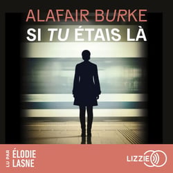 Si tu étais là