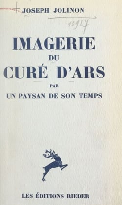 Imagerie du curé d'Ars - Par un paysan de son temps