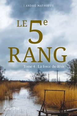 Le 5e rang - Tome 4 - La force du désir