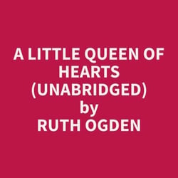 A Little Queen of Hearts (Unabridged)