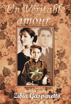 Un véritable amour - Zibia Gasparetto &amp; Lucius
