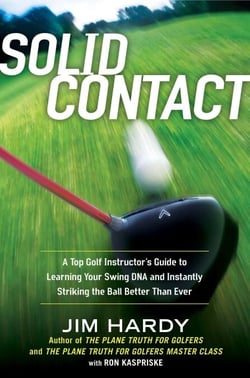 Solid Contact - A Top Instructor's Guide to Learning Your Swing DNA and Instantly Striking the Ball Better Than Ever
