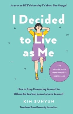 I Decided to Live as Me - The million-copy Korean memoir bestseller