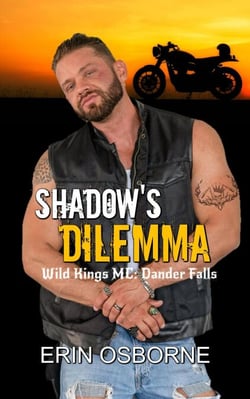 Shadow's Dilemma - Wild Kings MC: Dander Falls, #4