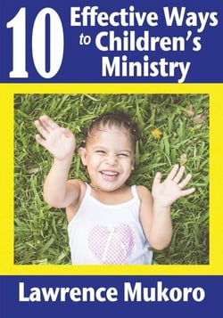 10 Effective Ways to Children’s Ministry