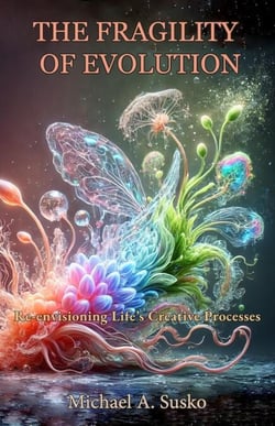 The Fragility of Evolution: Re-envisioning Life's Creative Processes