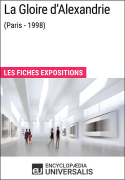 La Gloire d'Alexandrie (Paris - 1998) - Les Fiches Exposition d'Universalis