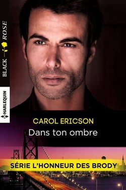 Dans ton ombre - T1 - L'honneur des  Brody