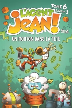 L'Agent Jean ! - Tome 6 - Un mouton dans la tête