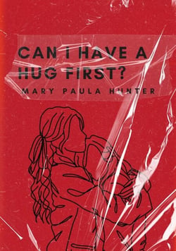 Can I Have a Hug First?