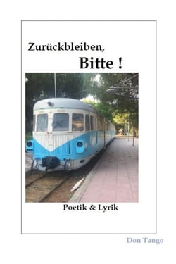 Zurückbleiben, Bitte! - Poetik &amp; Lyrik