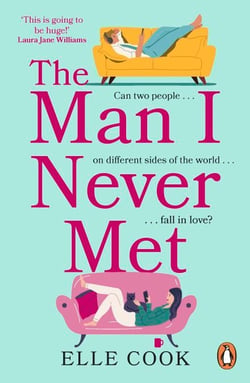 The Man I Never Met - The funny and feel-good will-they-won’t-they romance