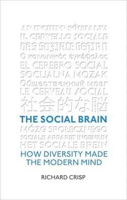 The Social Brain - How Diversity Made The Modern Mind