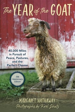 Year of the Goat - 40,000 Miles in Pursuit of Peace, Pastures, and the Perfect Cheese