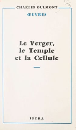 Le verger, le Temple et la cellule - Essai sur la sensualité dans les œuvres de mystique religieuse