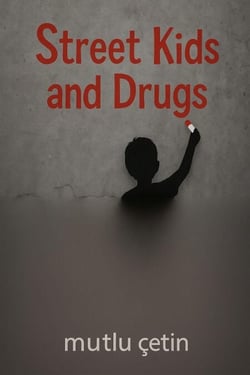 Street Kids and Drugs