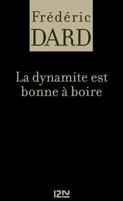 La dynamite est bonne à boire