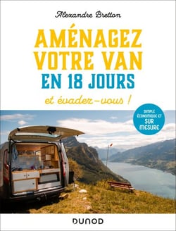 Aménagez votre van en 18 jours, et évadez-vous ! - Simple, économique et sur mesure