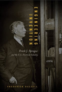 Engineering Invention - Frank J. Sprague and the U.S. Electrical Industry