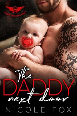The Daddy Next Door: An MC Romance - Heaven's Horns MC, #1