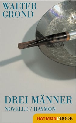 Drei Männer - Novelle