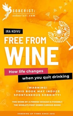 Free from Wine - How life changes when you quit drinking