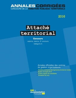 Attaché territorial 2016. Concours - Concours externe, interne, 3e concours. Catégorie A