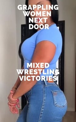 Grappling Women Next Door Mixed Wrestling Victories