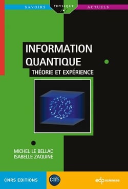 L'information quantique - Théorie et expériences