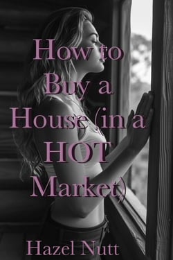 How to Buy a House (in a Hot Market) - How to Buy a House, #1