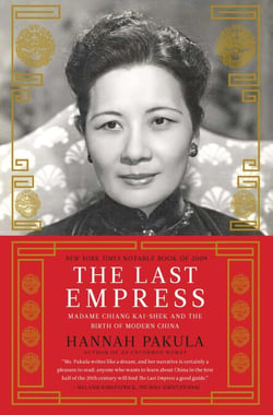 The Last Empress - Madame Chiang Kai-shek and the Birth of Modern China