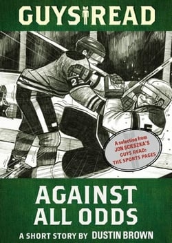 Guys Read: Against All Odds - A Short Story from Guys Read: The Sports Pages