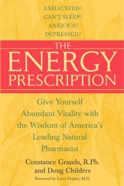 The Energy Prescription - Give Yourself Abundant Vitality with the Wisdom of America's Leading Natural Pharmacist